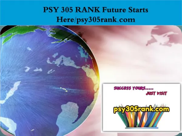 PSY 305 RANK Future Starts Here/psy305rank.com