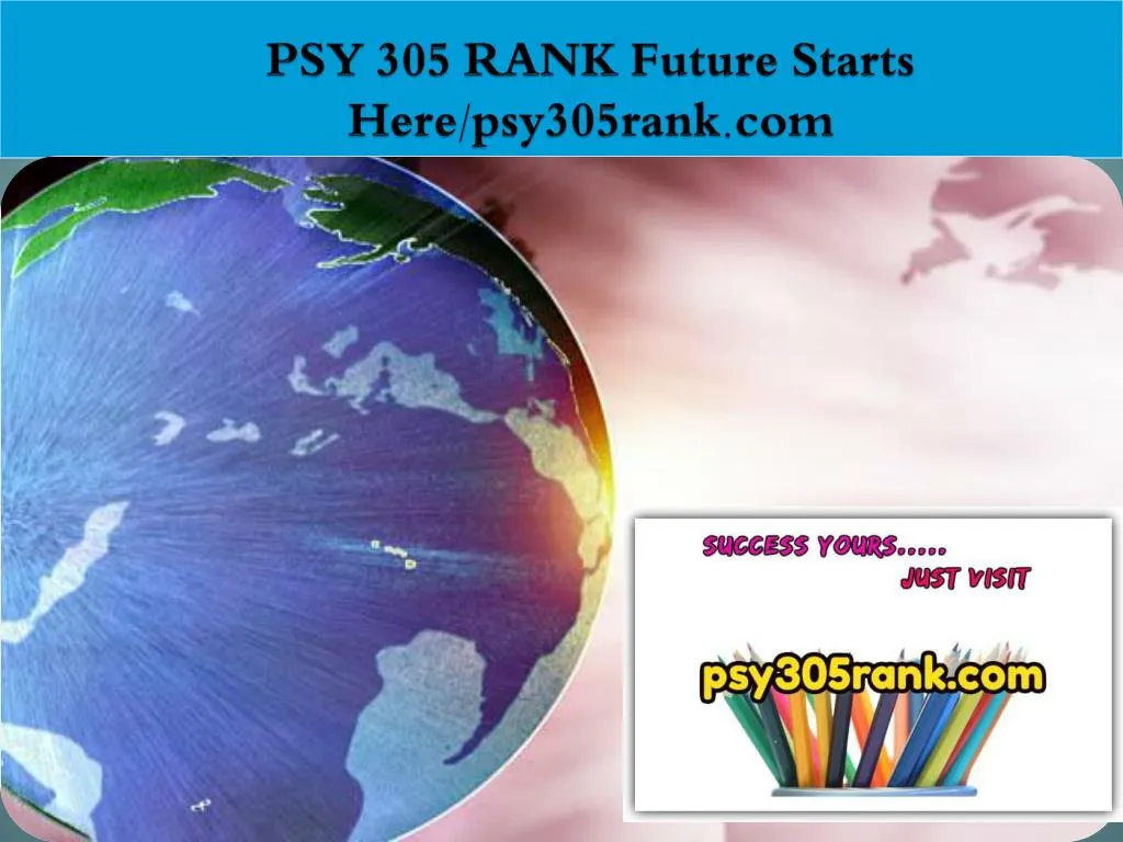 psy 305 rank future starts here psy305rank com