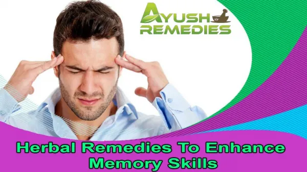 Herbal Remedies To Enhance Memory Skills And Grasping Power Effectively