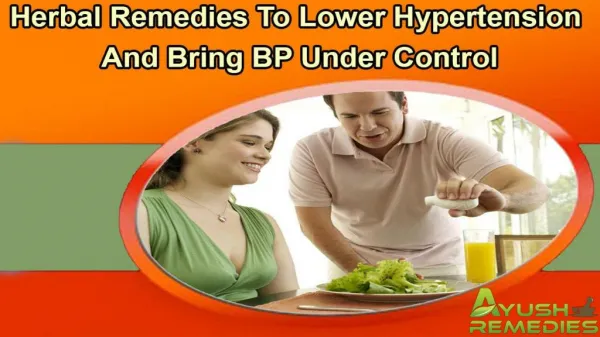 Herbal Remedies To Lower Hypertension And Bring BP Under Control