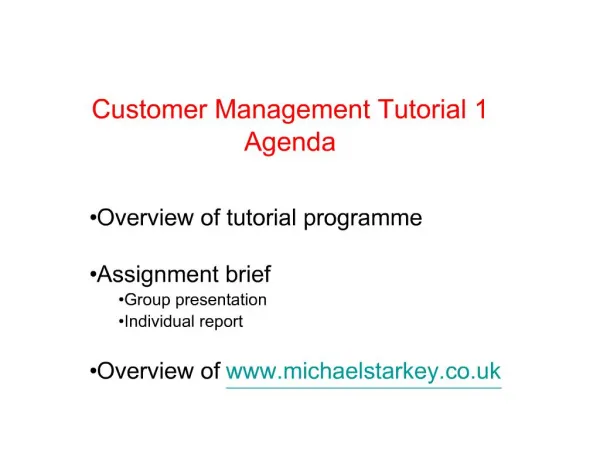 Customer Management Tutorial 1 Agenda