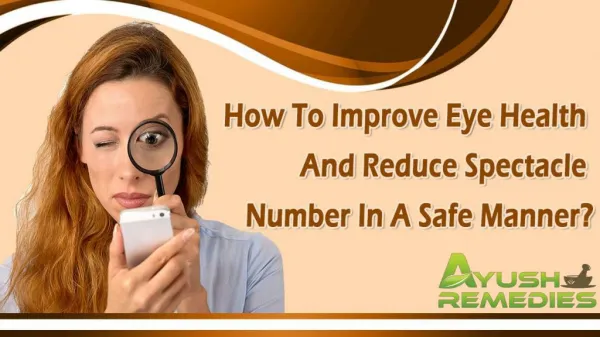 How To Improve Eye Health And Reduce Spectacle Number In A Safe Manner?