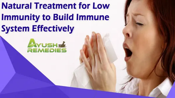 Natural Treatment For Low Immunity To Build Immune System Effectively