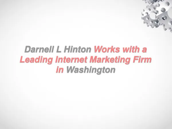 Darnell L Hinton Works with a Leading Internet Marketing Firm in Washington