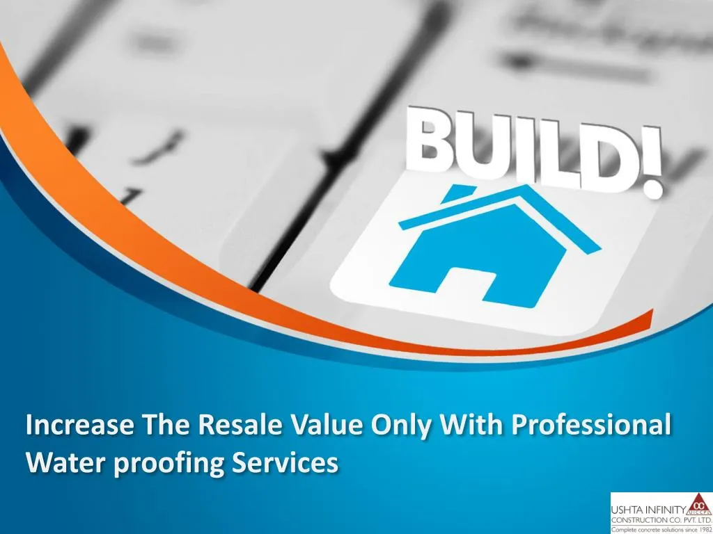 increase the resale value only with professional water proofing services