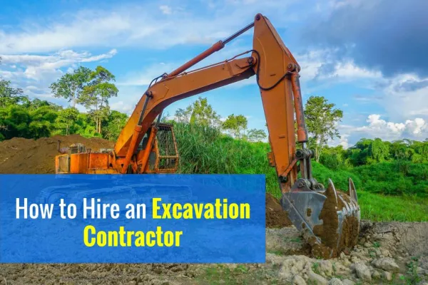 How to Hire an Excavation Contractor