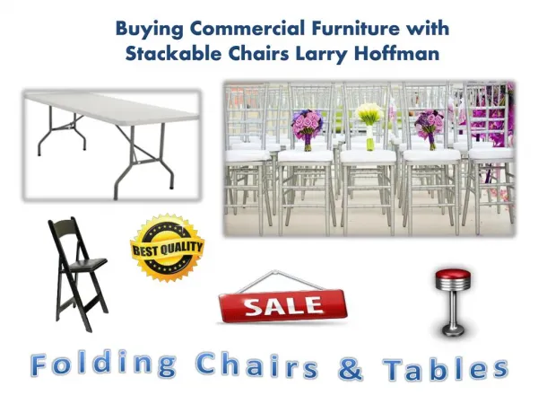 Buying Commercial Furniture with Stackable Chairs Larry Hoffman