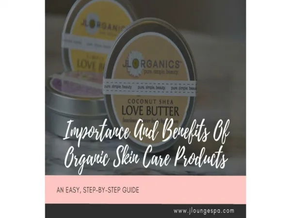 Importance And Benefits Of Organic Skin Care Products