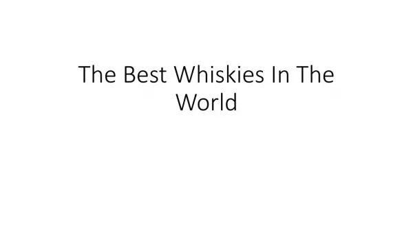 The Best Whiskies In The World
