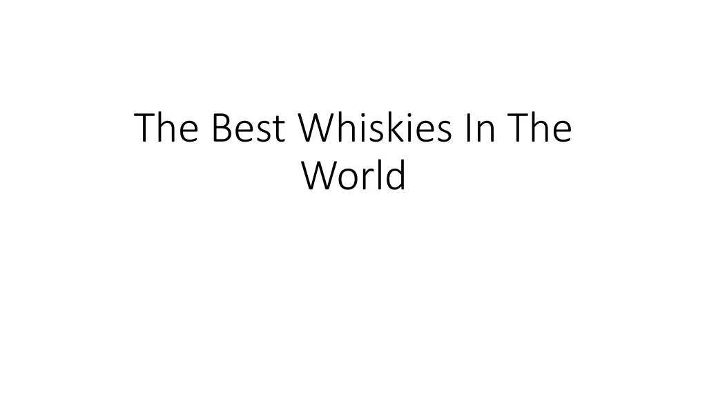the best whiskies in the world