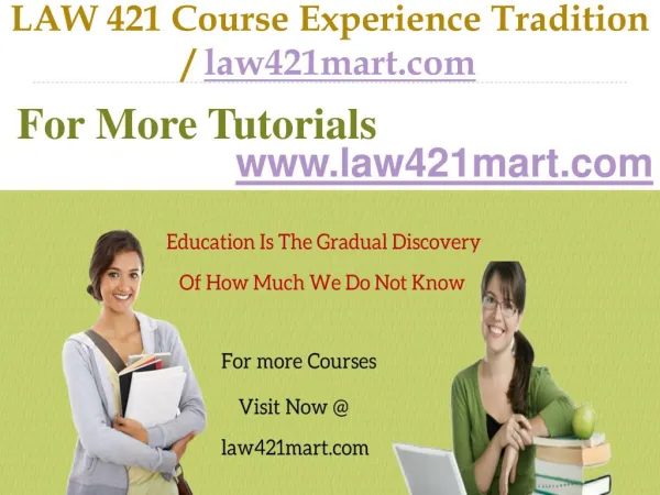 LAW 421 Course Experience Tradition / law421mart.com