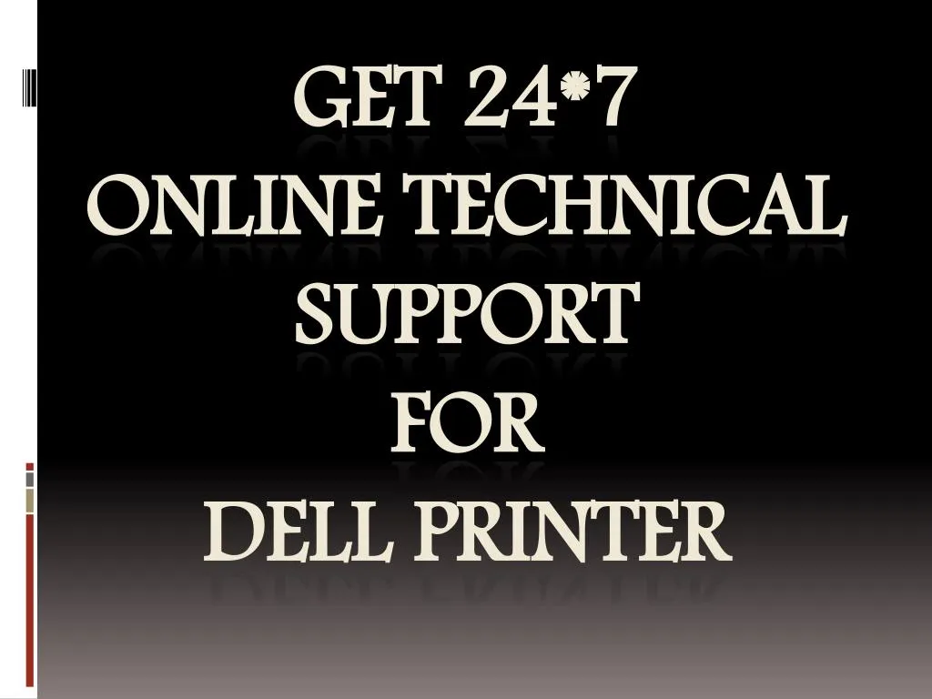 get 24 7 online technical support for dell printer