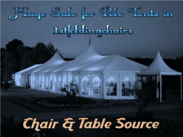 Huge Sale for Pole Tents in 1stfoldingchairs