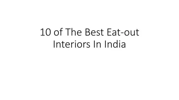 10 of The Best Eat-out Interiors In India