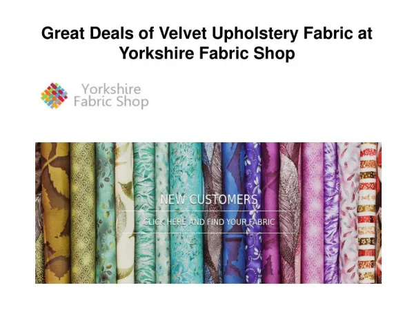 Great Deals of Velvet Upholstery Fabric at Yorkshire Fabric Shop
