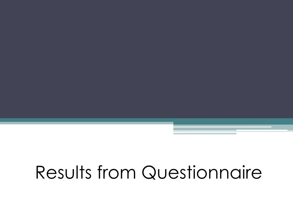 results from questionnaire