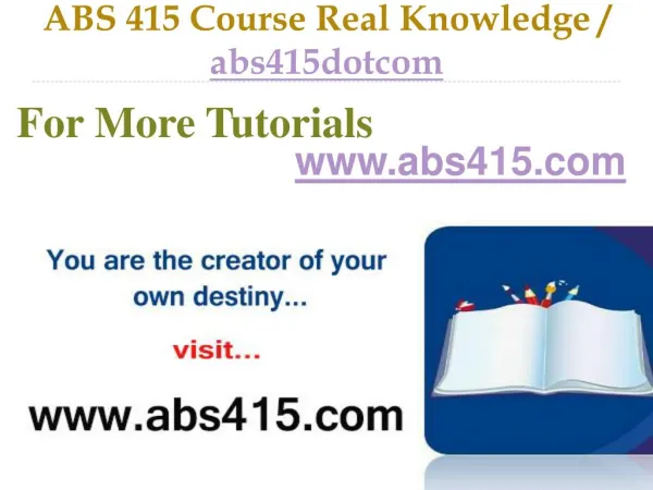 ABS 415 Course Real Tradition,Real Success / abs415dotcom