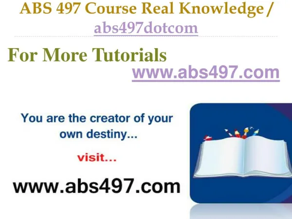 ABS 497 Course Real Tradition,Real Success / abs497dotcom