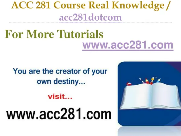 ACC 281 Course Real Tradition,Real Success / acc281dotcom