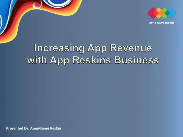 Increasing App Revenue with App Reskins Business - AppnGameReskin.COM