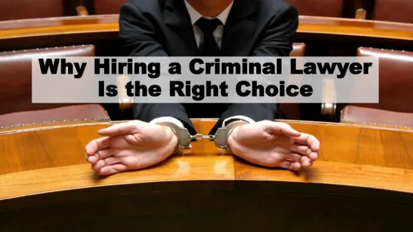 Why Hiring a Criminal Lawyer Is the Right Choice