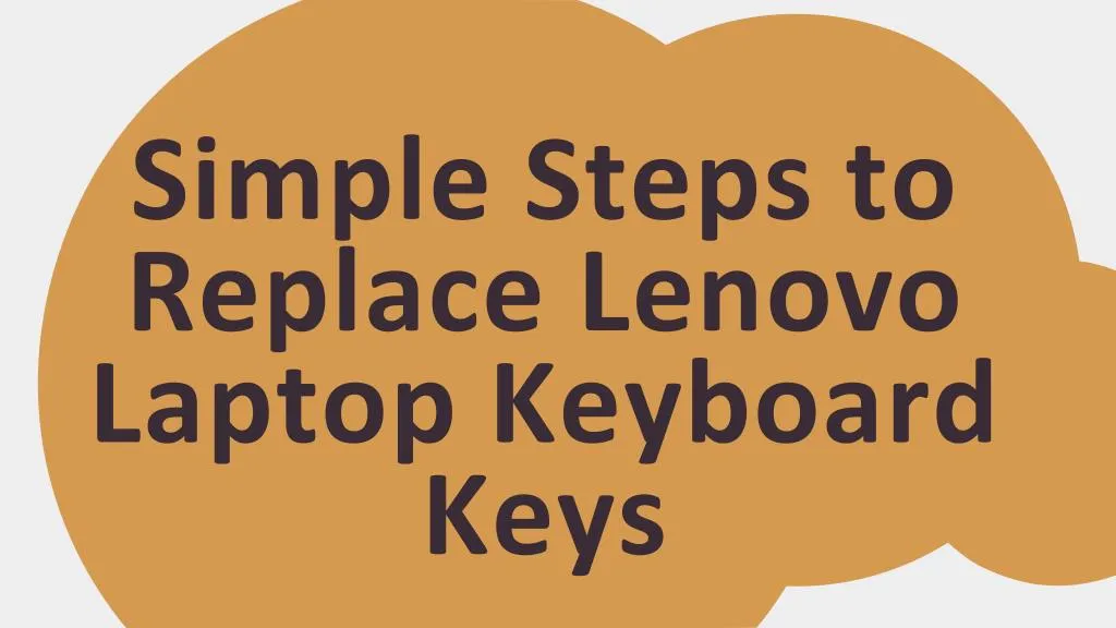 simple steps to replace lenovo laptop keyboard keys