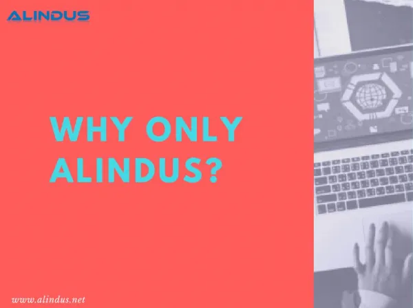 Why only Alindus?
