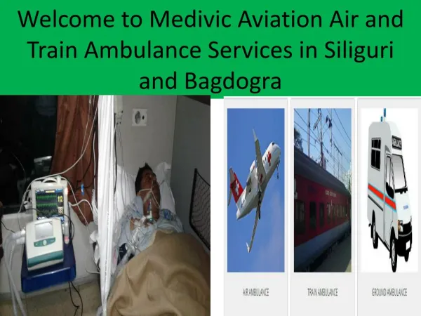 Emergency Air and Train Ambulance Services in Bagdogra and Siliguri