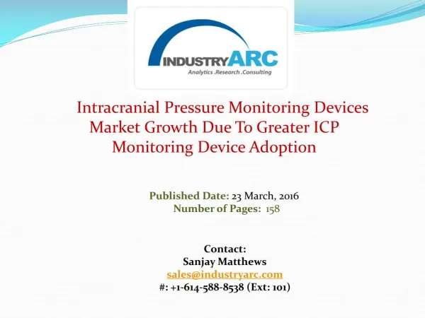 Intracranial Pressure Monitoring Devices Market To Grow As ICP Measurement Devices Become Popular | IndustryARC