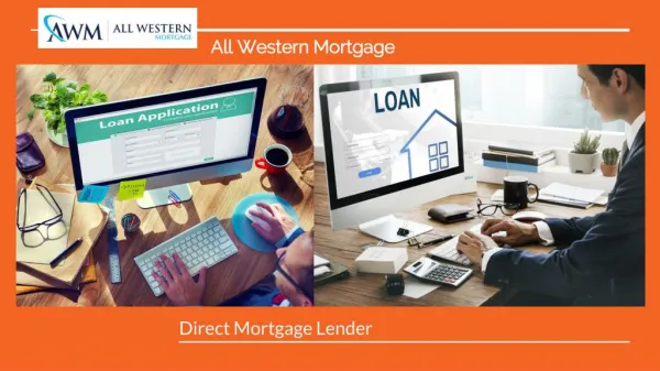 Direct Mortgage Lender - Cost effective Advantage