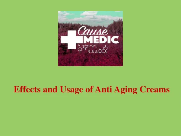 Effects and Usage of Anti Aging Creams