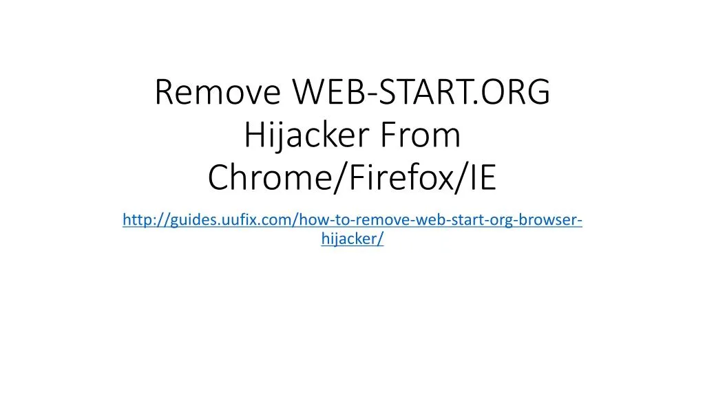 remove web start org hijacker from chrome firefox ie