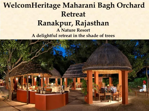 WelcomHeritage Maharani Bagh Retreat - A Nature Resort in Ranakpur, Rajasthan