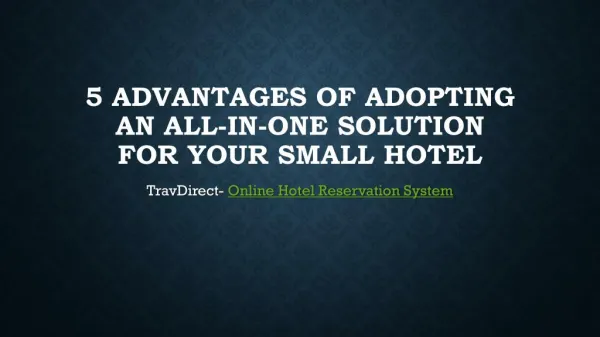 5 Advantages Of Adopting An All-In-One Solution For Your Small Hotel