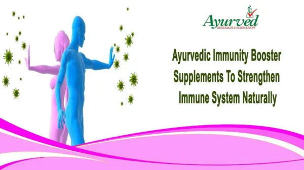 Ayurvedic Immunity Booster Supplements To Strengthen Immune System Naturally