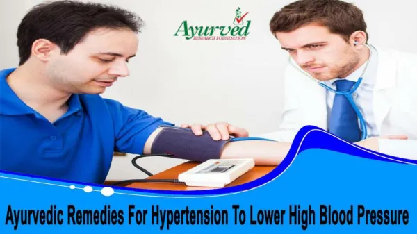 Ayurvedic Remedies For Hypertension To Lower High Blood Pressure