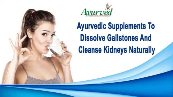 Ayurvedic Supplements To Dissolve Gallstones And Cleanse Kidneys Naturally