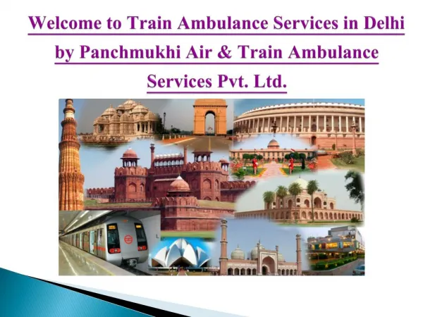 Train Ambulance Services in Delhi- Best and Affordable Way to Transfer Patient in Emergency