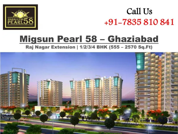 Migsun Pearl 58 - A Great Place of Investment in Raj Nagar