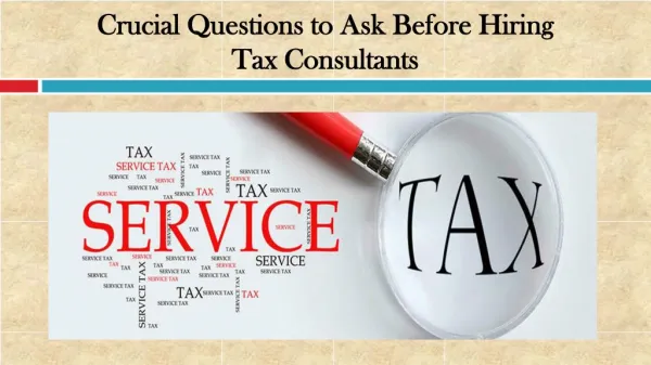 Crucial Questions to Ask Before Hiring Tax Consultants