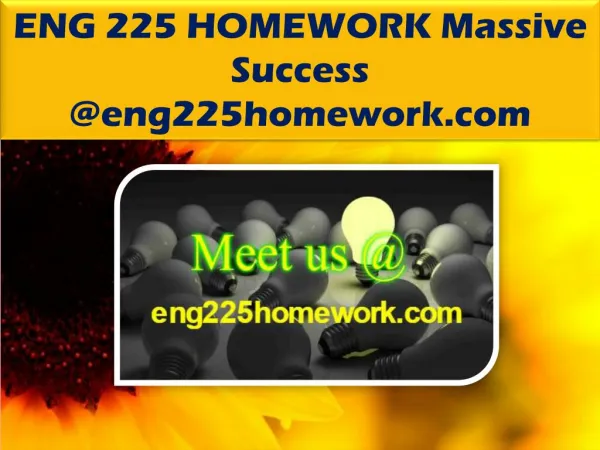 ENG 225 HOMEWORK Massive Success @eng225homework.com
