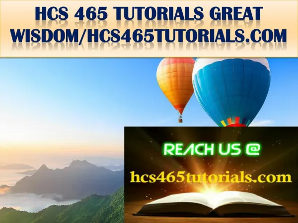 HCS 465 TUTORIALS GREAT WISDOM/hcs465tutorials.com