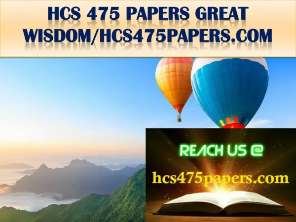 HCS 475 PAPERS GREAT WISDOM/hcs475papers.com