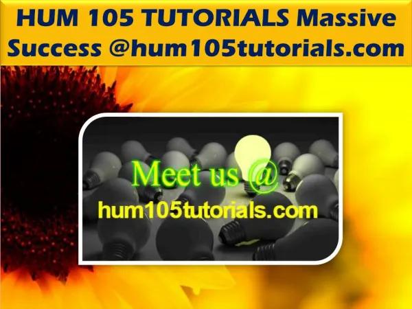 HUM 105 TUTORIALS Massive Success @hum105tutorials.com