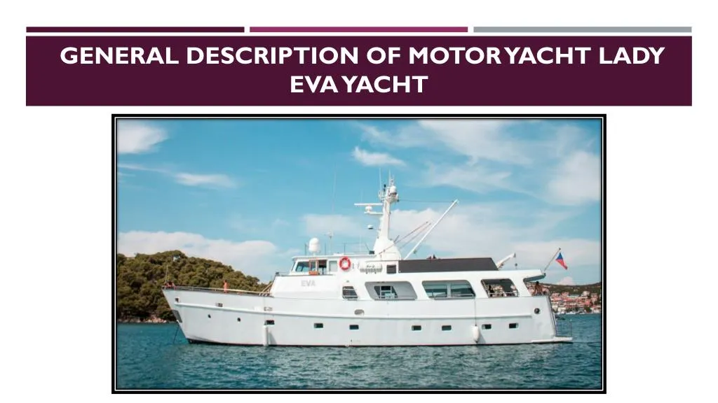 general description of motor yacht lady eva yacht