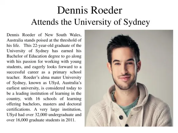 Dennis Roeder - Attends the University of Sydney