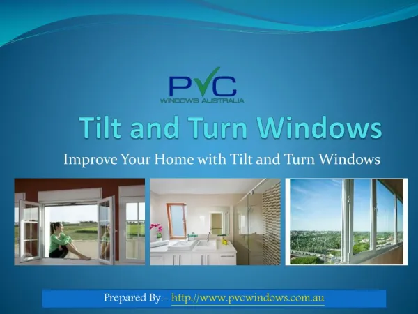 Improve Your Home with Tilt and Turn Windows