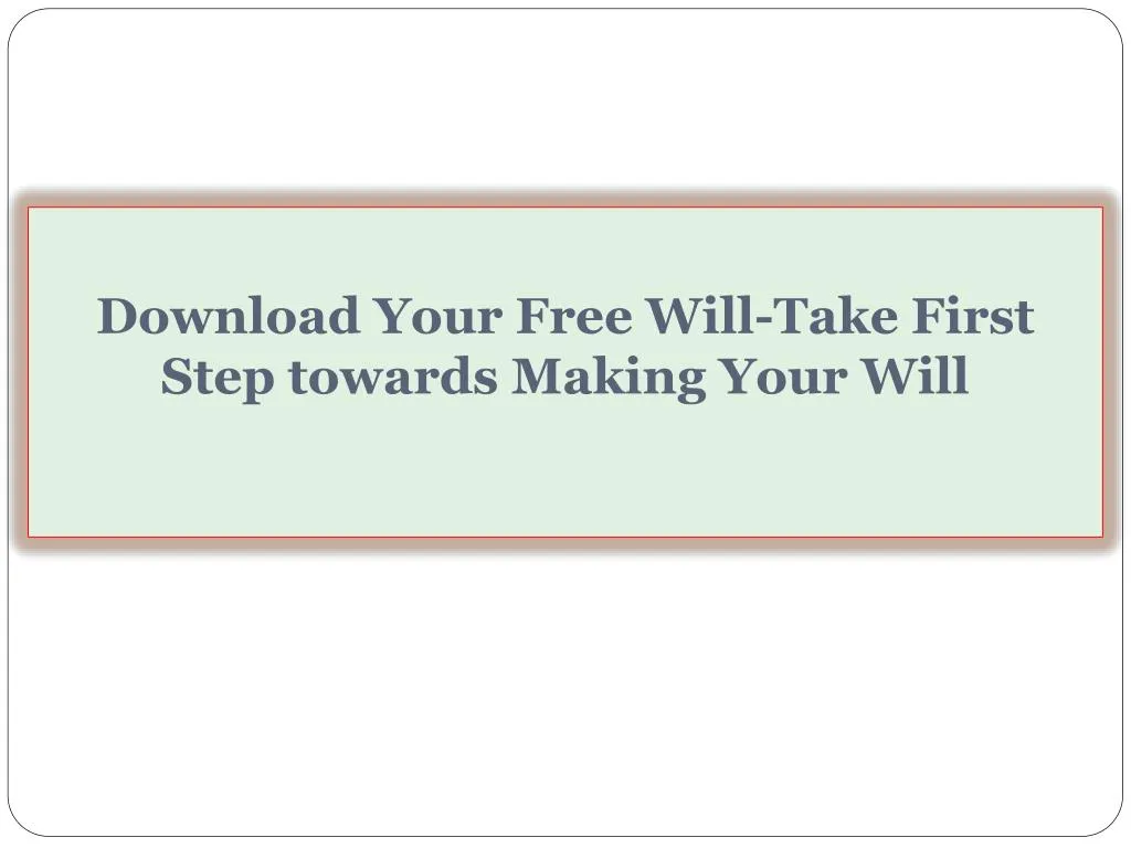 download your free will take first step towards making your will