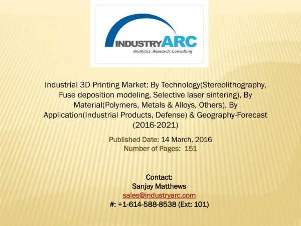 Industrial 3D Printing Market: Asia Pacific is anticipated to have the fastest growth during 2016-2021