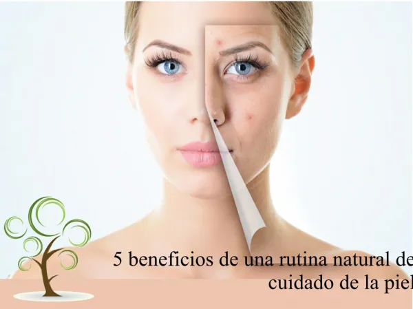 5 beneficios de una rutina natural de cuidado de la piel